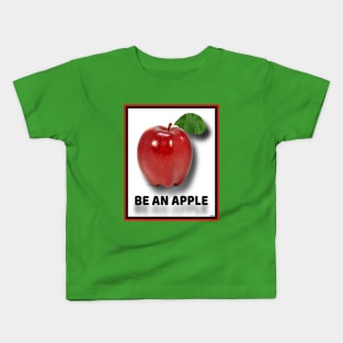 BE AN APPLE!  BE MINDFUL! Kids T-Shirt